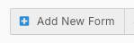 How do I create a new Form? - Step 1 - Click Add New Form